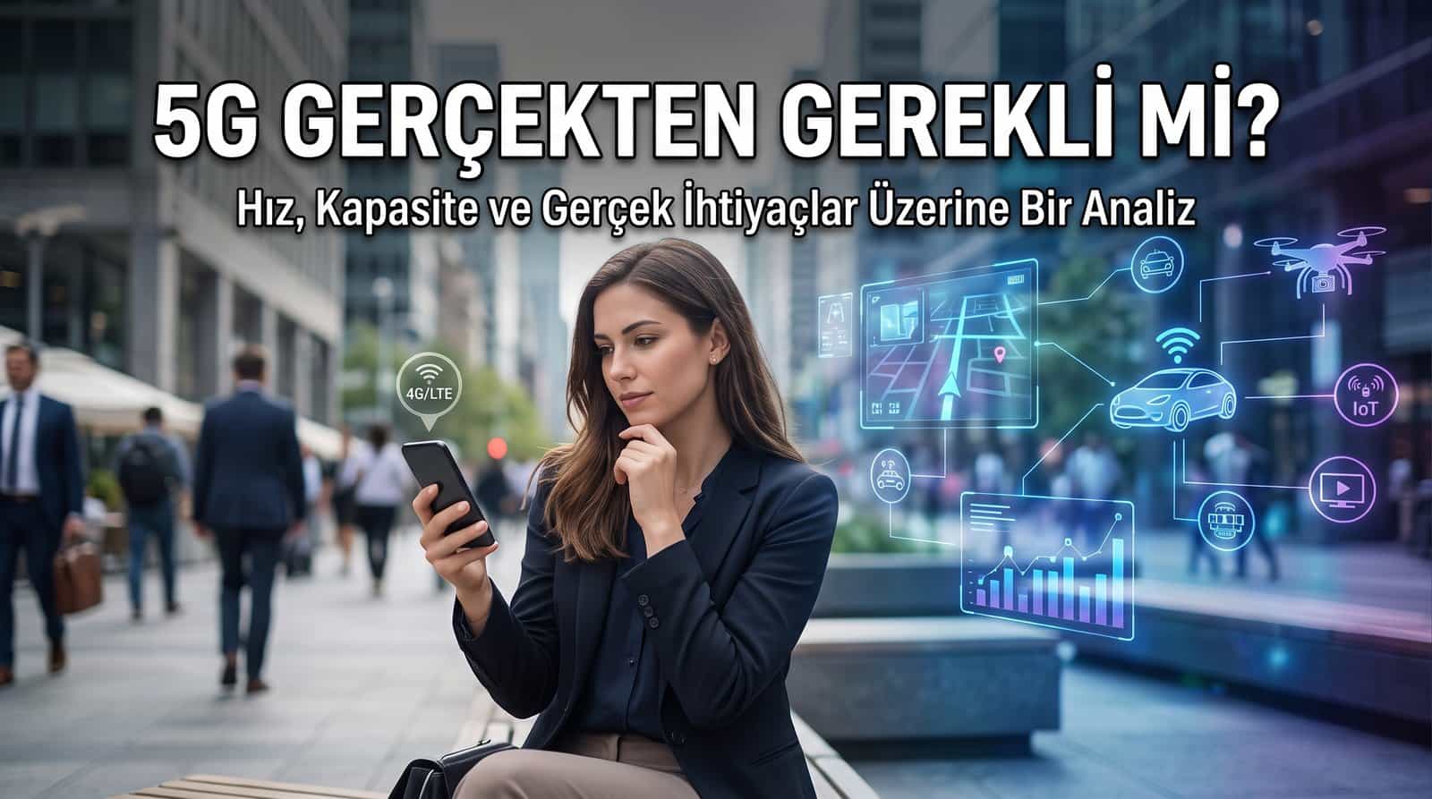 5G Gerçekten Gerekli mi?